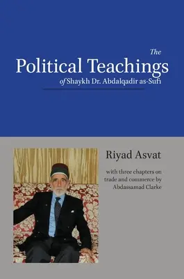 Nauki polityczne szajcha dr Abdalqadira as-Sufiego - The Political Teachings of Shaykh Dr. Abdalqadir as-Sufi