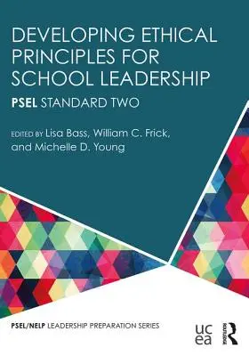 Rozwijanie zasad etycznych dla przywództwa w szkole: Drugi standard PSEL - Developing Ethical Principles for School Leadership: PSEL Standard Two