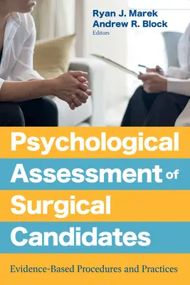 Ocena psychologiczna kandydatów na chirurgów: Procedury i praktyki oparte na dowodach - Psychological Assessment of Surgical Candidates: Evidence-Based Procedures and Practices