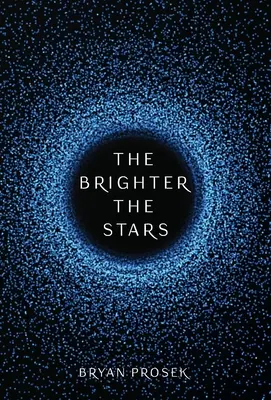 Im jaśniejsze gwiazdy: Tom 1 - The Brighter the Stars: Volume 1