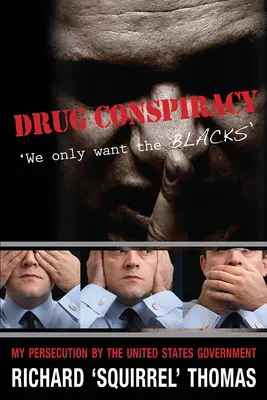 Spisek narkotykowy: Chcemy tylko czarnych - Drug Conspiracy: We Only Want the Blacks