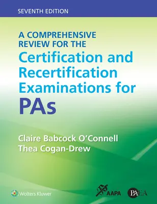 Kompleksowy przegląd egzaminów certyfikacyjnych i recertyfikacyjnych dla Pas - A Comprehensive Review for the Certification and Recertification Examinations for Pas