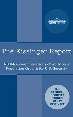 Raport Kissingera: NSSM-200 Implications of Worldwide Population Growth for U.S. Security Interests (Implikacje wzrostu liczby ludności na świecie dla bezpieczeństwa USA) - The Kissinger Report: NSSM-200 Implications of Worldwide Population Growth for U.S. Security Interests