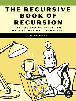 The Recursive Book of Recursion: Jak zdać egzamin z kodowania w Pythonie i JavaScripcie - The Recursive Book of Recursion: Ace the Coding Interview with Python and JavaScript