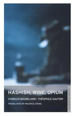 Haszysz, wino, opium - Hashish, Wine, Opium