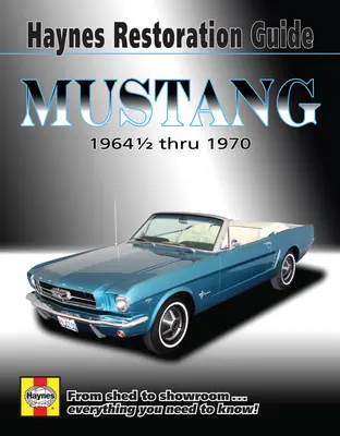 Podręcznik renowacji Mustanga - Mustang Restoration Guide