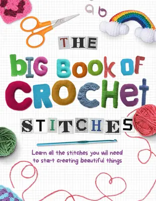 Wielka księga ściegów szydełkowych - The Big Book of Crochet Stitches