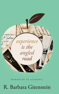 Doświadczenie to droga pod kątem: Pamiętnik akademika - Experience Is the Angled Road: Memoir of an Academic