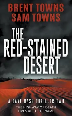 The Red-Stained Desert: Thriller Dave'a Nasha - The Red-Stained Desert: A Dave Nash Thriller