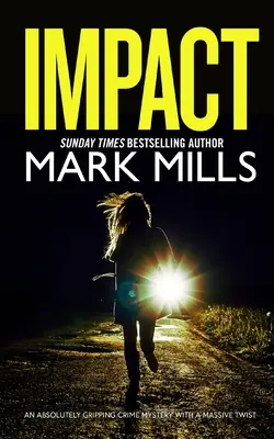 IMPACT absolutnie trzymająca w napięciu zagadka kryminalna z ogromnym zwrotem akcji - IMPACT an absolutely gripping crime mystery with a massive twist