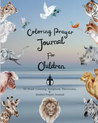 Kolorowy dziennik modlitwy dla dzieci: 52 tygodnie kolorowania, Pismo Święte, nabożeństwa, dziennik modlitwy z przewodnikiem - Coloring Prayer journal for children: 52 week coloring, Scripture, Devotional, Guided Prayer Journal