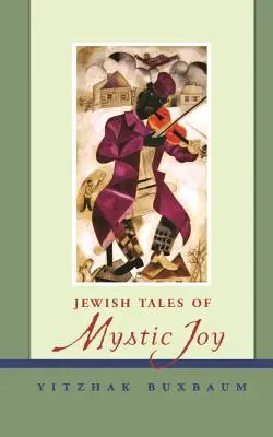 Żydowskie opowieści o mistycznej radości - Jewish Tales of Mystic Joy