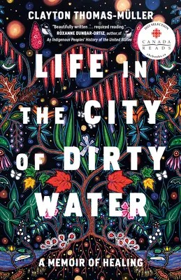 Życie w mieście brudnej wody: Pamiętnik uzdrowienia - Life in the City of Dirty Water: A Memoir of Healing