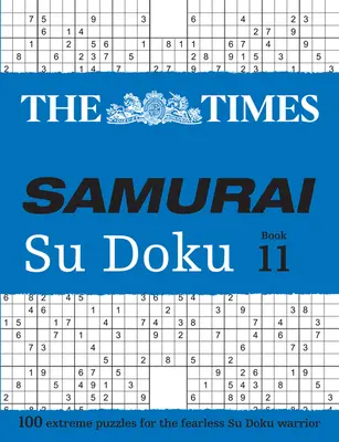 The Times Samurai Su Doku 11: 100 ekstremalnych łamigłówek dla nieustraszonego wojownika Su Doku - The Times Samurai Su Doku 11: 100 Extreme Puzzles for the Fearless Su Doku Warrior