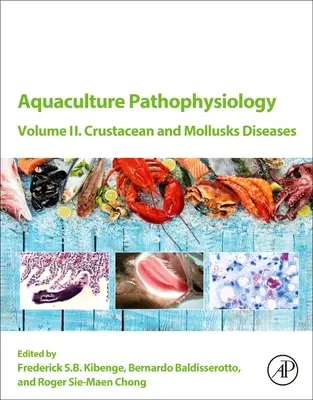 Patofizjologia akwakultury: Tom II. Choroby skorupiaków i mięczaków - Aquaculture Pathophysiology: Volume II. Crustacean and Molluscan Diseases
