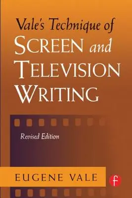 Technika pisania scenariuszy filmowych i telewizyjnych według Vale'a - Vale's Technique of Screen and Television Writing