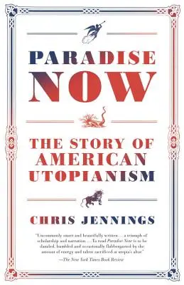 Paradise Now: Historia amerykańskiej utopii - Paradise Now: The Story of American Utopianism