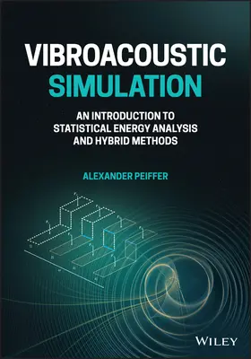 Symulacja wibroakustyczna: Wprowadzenie do statystycznej analizy energii i metod hybrydowych - Vibroacoustic Simulation: An Introduction to Statistical Energy Analysis and Hybrid Methods