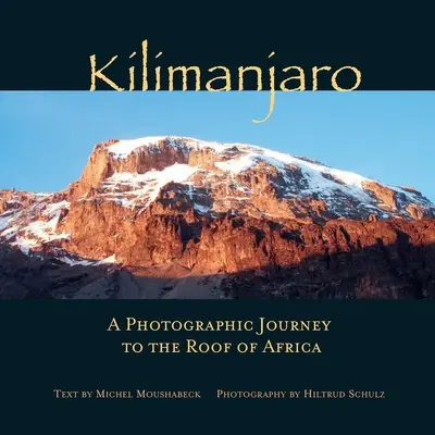 Kilimandżaro: Fotograficzna podróż na dach Afryki - Kilimanjaro: A Photographic Journey to the Roof of Africa