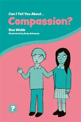 Czy mogę opowiedzieć ci o współczuciu? Pomocne wprowadzenie dla każdego - Can I Tell You about Compassion?: A Helpful Introduction for Everyone