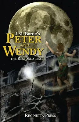 Piotruś i Wendy: Przywrócony tekst (z przypisami) - Peter and Wendy: The Restored Text (Annotated)