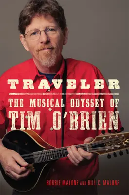 Podróżnik: Muzyczna odyseja Tima O'Briena tom 8 - Traveler: The Musical Odyssey of Tim O'Brienvolume 8