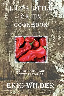 Książka kucharska Lily's Little Cajun - Lily's Little Cajun Cookbook