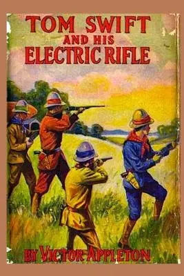 10 Tom Swift i jego karabin elektryczny - 10 Tom Swift and his Electric Rifle