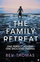 Family Retreat - „Pięknie napisany, inteligentny emocjonalnie thriller”. - Daily Mail - Family Retreat - 'A beautifully written, emotionally intelligent thriller.' - Daily Mail