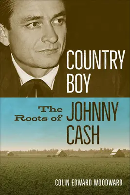 Country Boy: Korzenie Johnny'ego Casha - Country Boy: The Roots of Johnny Cash