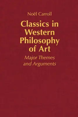 Klasyka zachodniej filozofii sztuki - główne tematy i argumenty - Classics in Western Philosophy of Art - Major Themes and Arguments