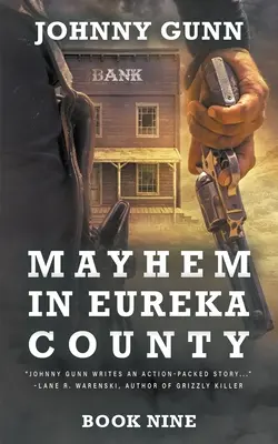 Chaos w hrabstwie Eureka: Western Terrence'a Corcorana - Mayhem in Eureka County: A Terrence Corcoran Western