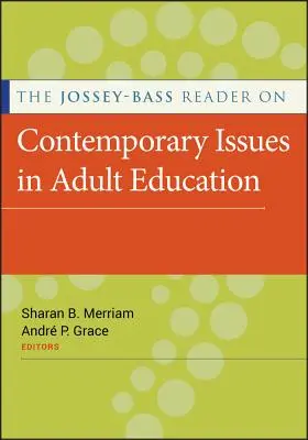 The Jossey-Bass Reader on Contemporary Issues in Adult Education (Współczesne zagadnienia edukacji dorosłych) - The Jossey-Bass Reader on Contemporary Issues in Adult Education