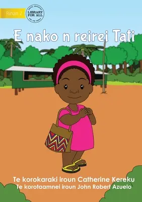 Tati idzie do szkoły - E nako n reirei Tati (Te Kiribati) - Tati Goes to School - E nako n reirei Tati (Te Kiribati)