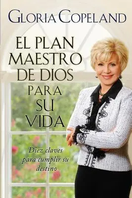 Mistrzowski plan Boga dla twojego życia: Mistrzowski plan Boga dla twojego życia - El Plan Maestro de Dios Para Su Vida: God's Master Plan for Your Life