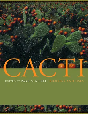 Kaktusy: biologia i zastosowanie - Cacti: Biology and Uses