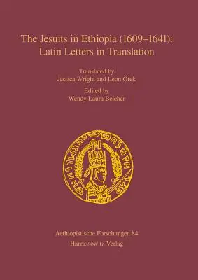 Jezuici w Etiopii (1609-1641): Łacińskie listy w tłumaczeniu - The Jesuits in Ethiopia (1609-1641): Latin Letters in Translation