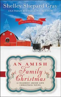 Boże Narodzenie w rodzinie amiszów: A Charmed Amish Life Christmas Novel - An Amish Family Christmas: A Charmed Amish Life Christmas Novel