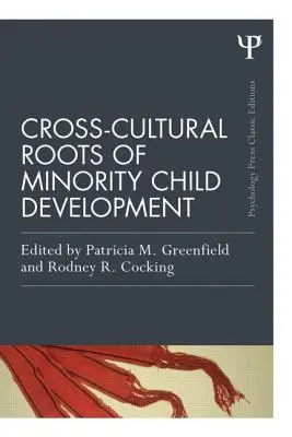 Międzykulturowe korzenie rozwoju dzieci mniejszościowych - Cross-Cultural Roots of Minority Child Development