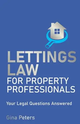 Prawo najmu dla profesjonalistów z branży nieruchomości: Odpowiedzi na pytania prawne - Lettings Law for Property Professionals: Your Legal Questions Answered