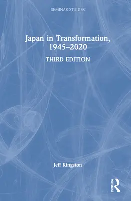Japonia w okresie transformacji, 1945-2020 - Japan in Transformation, 1945-2020