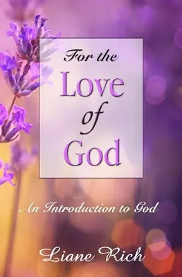 Z miłości do Boga: Wprowadzenie do Boga - For the Love of God: An Introduction to God