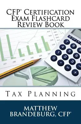 CFP Certification Exam Flashcard Review Book: Planowanie podatkowe (edycja 2019) - CFP Certification Exam Flashcard Review Book: Tax Planning (2019 Edition)