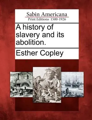 Historia niewolnictwa i jego zniesienia. - A history of slavery and its abolition.