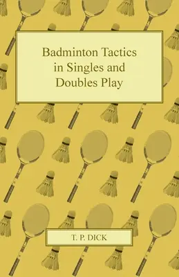 Taktyka badmintona w grze pojedynczej i podwójnej - Badminton Tactics in Singles and Doubles Play