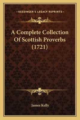 Kompletny zbiór szkockich przysłów (1721) - A Complete Collection Of Scottish Proverbs (1721)