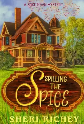 Spilling the Spice: Tajemnica Spicetown - Spilling the Spice: A Spicetown Mystery