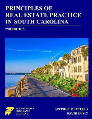 Zasady praktyki obrotu nieruchomościami w Karolinie Południowej: Wydanie 2 - Principles of Real Estate Practice in South Carolina: 2nd Edition