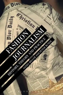 Dziennikarstwo modowe: historia, teoria i praktyka - Fashion Journalism: History, Theory, and Practice