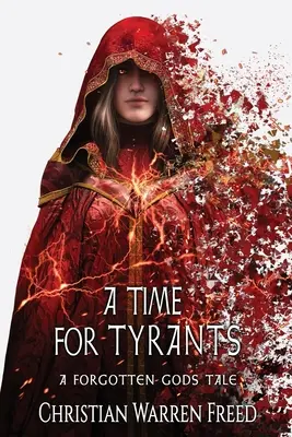 Czas tyranów: Opowieść o zapomnianych bogach #6 - A Time For Tyrants: A Forgotten Gods Tale #6